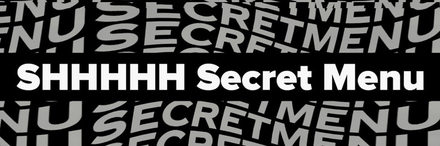 shhhh secret menu